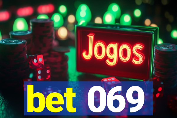 bet 069